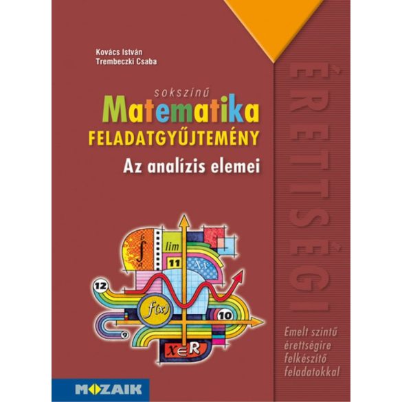 Sokszínű matematika ? Emelt szintű érettségi ? Feladatgyűjtemény (MS-2327)