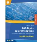   100 lépés az érettségihez ? Matematika ? Rendszerező feladatsorok megoldásokkal (MS-2328)