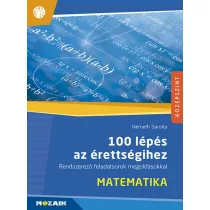   100 lépés az érettségihez ? Matematika ? Rendszerező feladatsorok megoldásokkal (MS-2328)