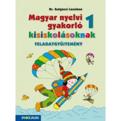   Magyar nyelvi gyakorló kisiskolásoknak, Feladatgyűjtemény 1. osztályosoknak (MS-2500U)