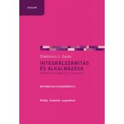 Integrálszámítás és alkalmazása (2. kiadás)