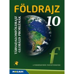   Földrajz 10. ? Tankönyv ? Társadalomföldrajz, globális problémák (MS-2625U)