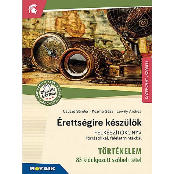 Érettségire készülök ? Történelem, középszint, szóbeli ? Felkészítőkönyv forrásokkal, feleletmintákkal (MS-2391U)