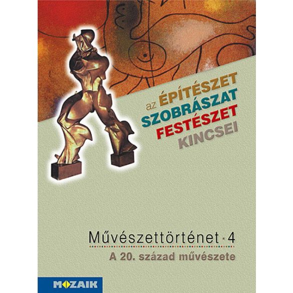 Művészettörténet 4. kötet ? A 20. század művészete (MS-2638)