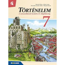   Történelem 7. Tankönyv ? A nemzetállamok korától a II. világháborúig (MS-2657U)
