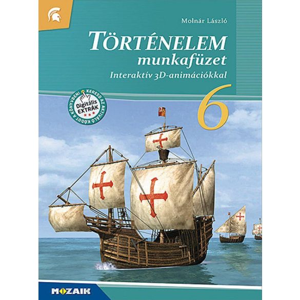 Történelem 6. Munkafüzet ? Interaktív 3D-animációkkal (MS-2861U)