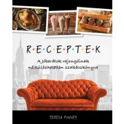   RECEPTEK – A Jóbarátok rajongóinak nélkülözhetetlen szakácskönyve