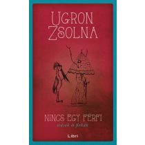 Nincs egy férfi - Írások és firkák