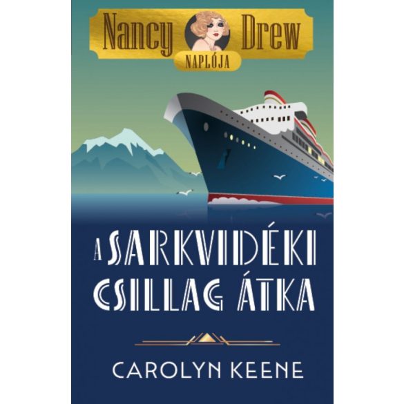 Nancy Drew naplója 1. - A Sarkvidéki Csillag átka