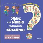   Miért kell mindig mindenkinek köszönni - Magyarázd el nekem...