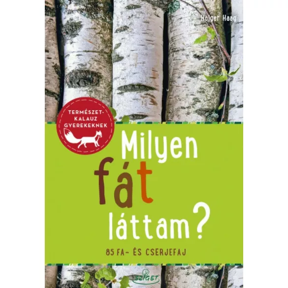 Milyen fát láttam? - 85 fa- és cserjefaj