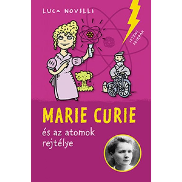 Marie Curie és az atomok rejtélye