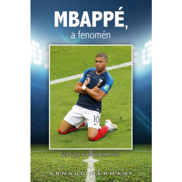 MBAPPÉ, a fenomén