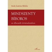 Mindszenty bíboros az elbeszélt történelemben