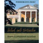  Velünk omló történelem - Romos és felújítandó kastélyok
