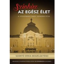 Színház az egész élet - Szántó Erika beszélgetései