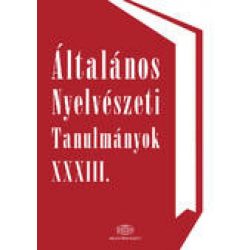 Általános Nyelvészeti Tanulmányok XXXIII