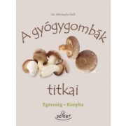 A gyógygombák titkai