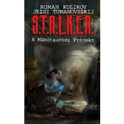 S.T.A.L.K.E.R. – A Minótaurosz Projekt