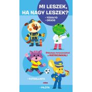 Mi leszek, ha nagy leszek?