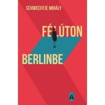 Félúton Berlinbe