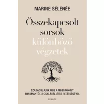 Összekapcsolt sorsok különböző végzetek