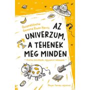   Az univerzum, a tehenek meg minden - fontos kérdések, egyszerű válaszok