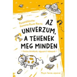   Az univerzum, a tehenek meg minden - fontos kérdések, egyszerű válaszok