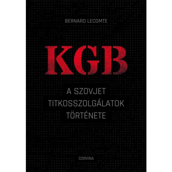 KGB – A szovjet titkosszolgálatok története