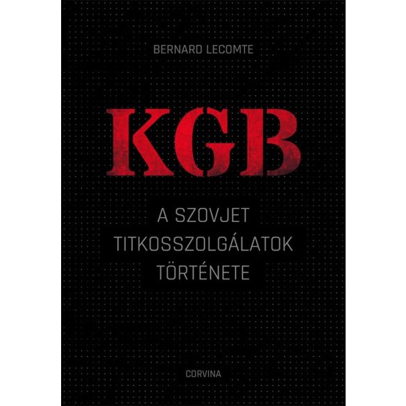 KGB – A szovjet titkosszolgálatok története