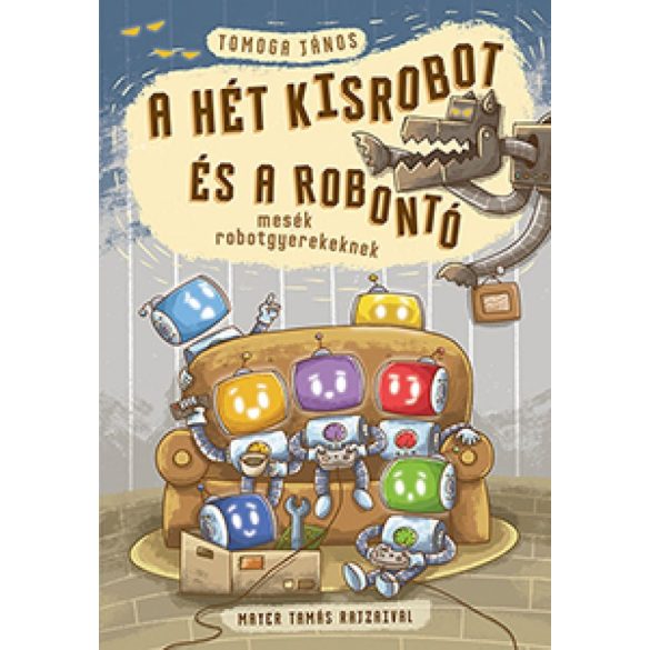 A hét kisrobot és a robontó - mesék robotgyerekeknek