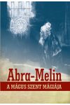 Abra-Melin a mágus szent mágiája