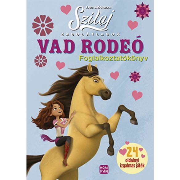 Szilaj- Zabolátlanok - Vad rodeó