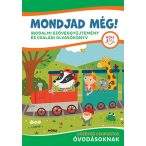   Mondjad még! - Irodalmi szöveggyűjtemény és családi olvasókönyv