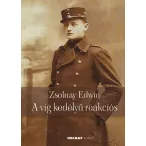 Zsolnay Edwin a víg kedélyű reakciós