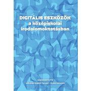 Digitális eszközök a középiskolai irodalomoktatásban