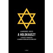   A holokauszt - A gyűlölet gyökereitől a Harmadik Birodalom összeomlásáig