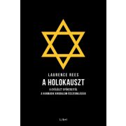   A holokauszt - A gyűlölet gyökereitől a Harmadik Birodalom összeomlásáig
