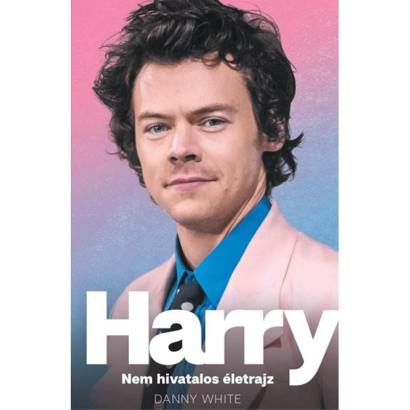 Harry – Nem hivatalos életrajz