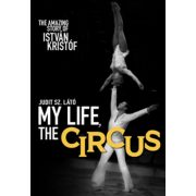My life, the circus