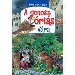 Tony Wolf mesél 5. - A gonosz óriás vára