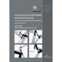 Addiktológiai problémák Magyarországon II. kötet
