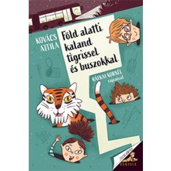 Föld alatti kaland tigrissel és buszokkal