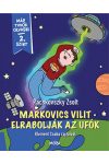 Markovics Vilit elrabolják az ufók - Már tudok olvasni - 2 szint