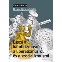   Esszé a katolicizmusról, a liberalizmusról és a szocializmusról