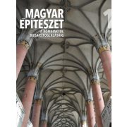 Magyar építészet 1. - A rómaiaktól Buda elfoglalásáig