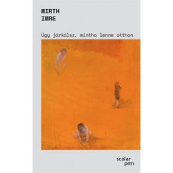 Úgy járkálsz, mintha lenne otthon