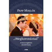 "Megkoronáztad"