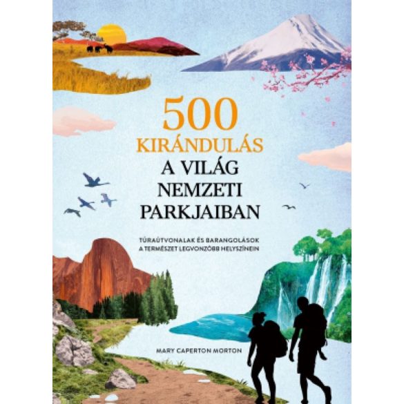 500 kirándulás a világ nemzeti parkjaiban