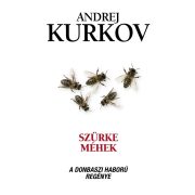 Szürke méhek - A donbaszi háború regénye